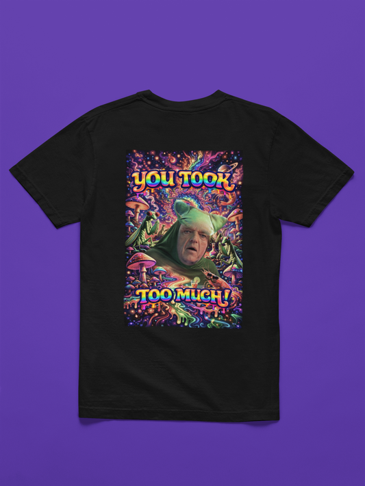 “You Took Too Much 2” - A Doinkles Exclusive T-shirt