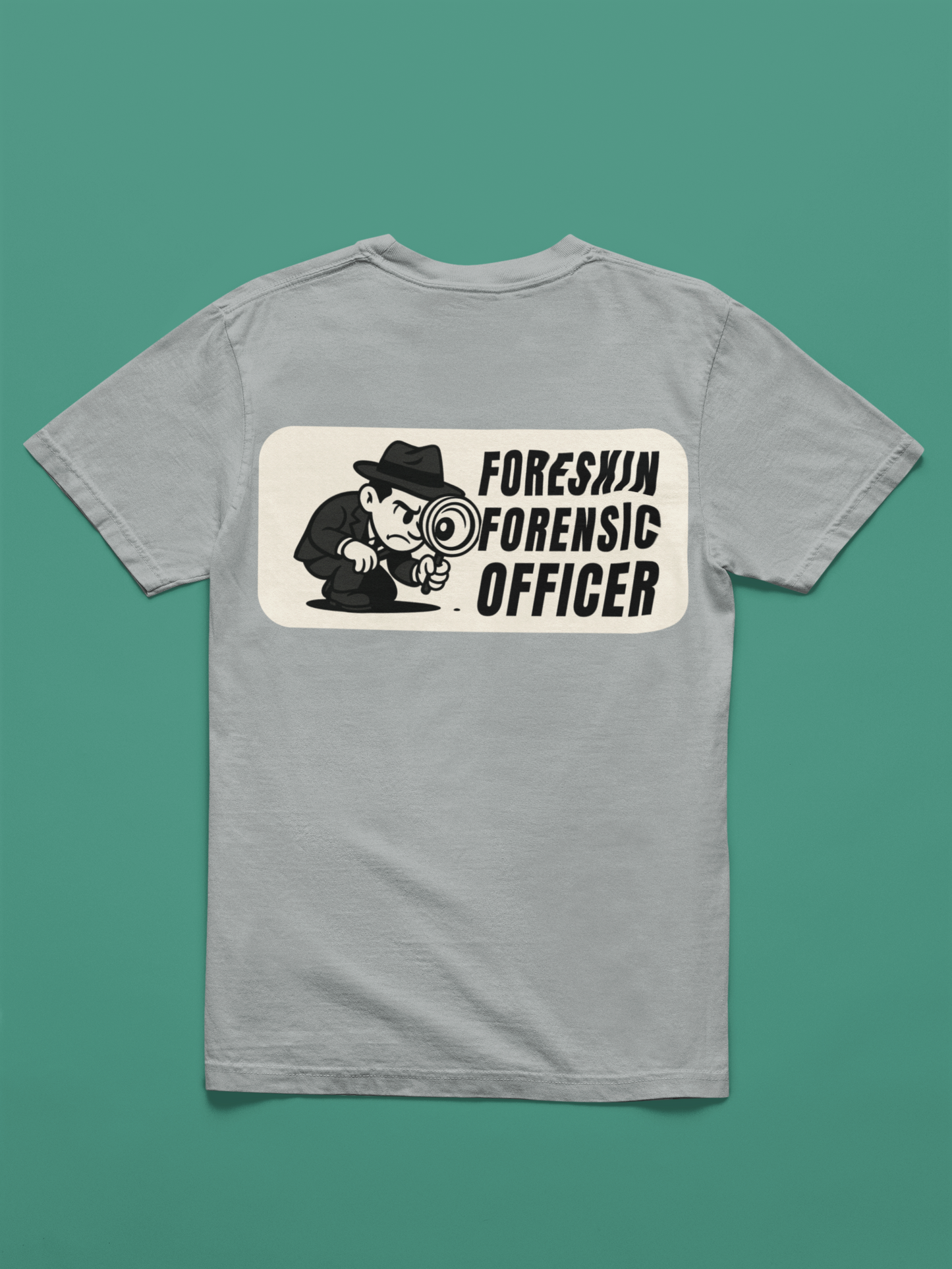 Foreskin Forensic Officer Tee Shirt - A Doinkles Exclusive