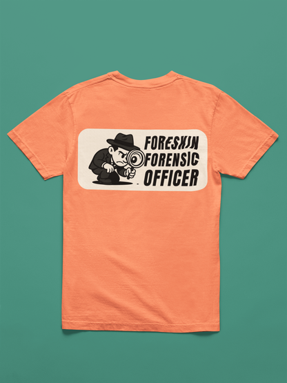 Foreskin Forensic Officer Tee Shirt - A Doinkles Exclusive