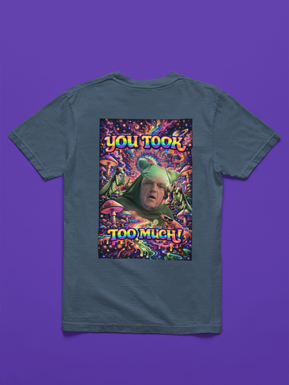 “You Took Too Much 2” - A  Doinkles Exclusive T-shirt