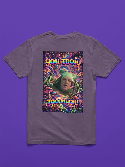 “You Took Too Much 2” - A  Doinkles Exclusive T-shirt
