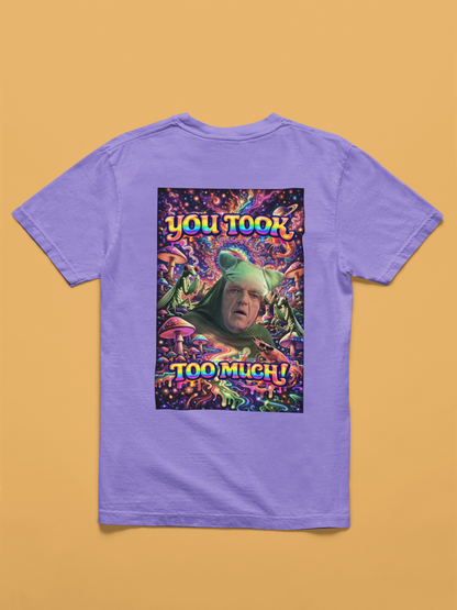 “You Took Too Much 2” - A  Doinkles Exclusive T-shirt