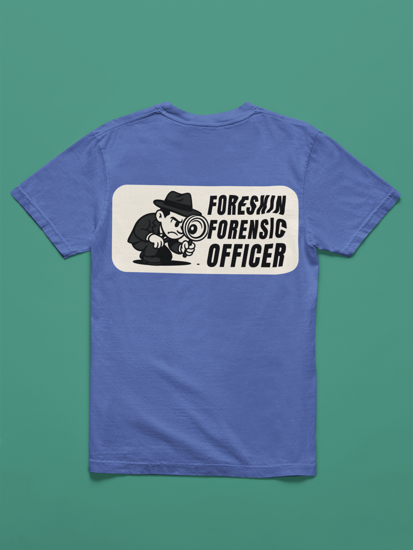 Foreskin Forensic Officer Tee Shirt - A Doinkles Exclusive