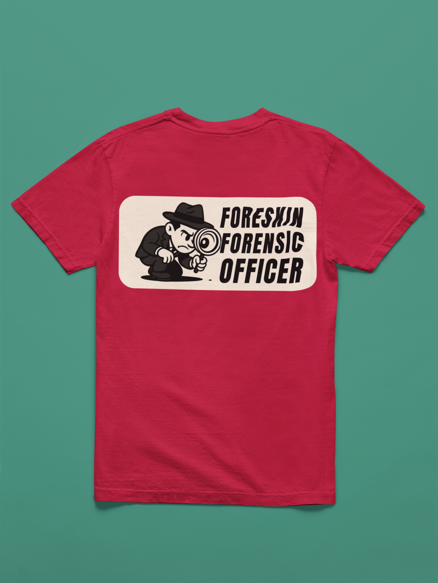 Foreskin Forensic Officer Tee Shirt - A Doinkles Exclusive