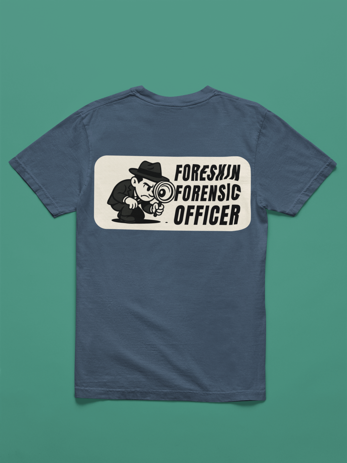 Foreskin Forensic Officer Tee Shirt - A Doinkles Exclusive