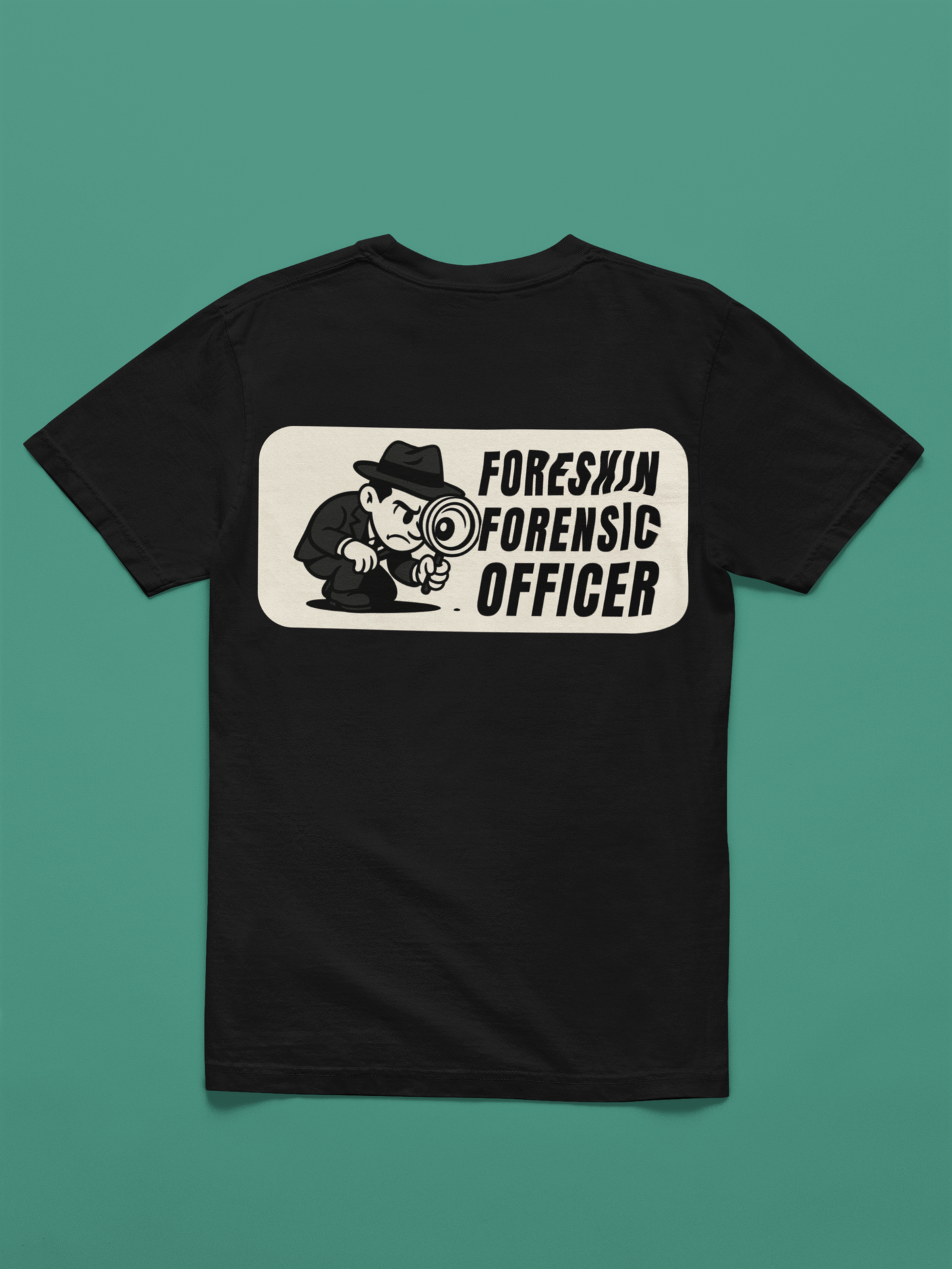 Foreskin Forensic Officer Tee Shirt - A Doinkles Exclusive