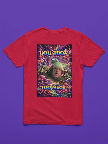 “You Took Too Much 2” - A  Doinkles Exclusive T-shirt
